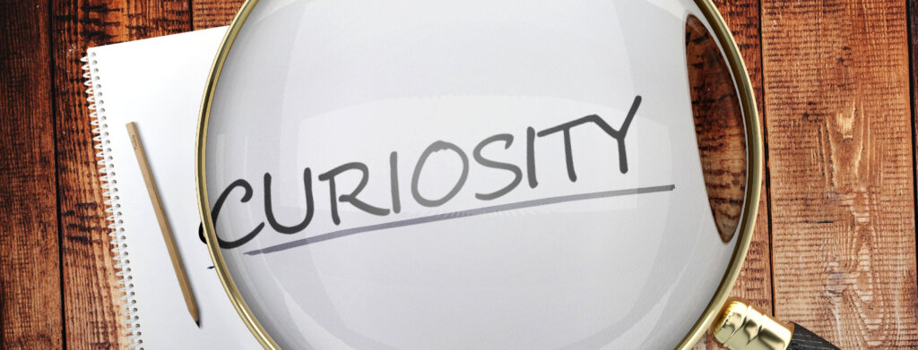 Curiosity: The Miracle Skill for Leaders