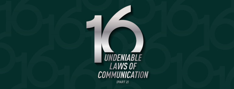 16 Undeniable Laws of Communication (Part 2)