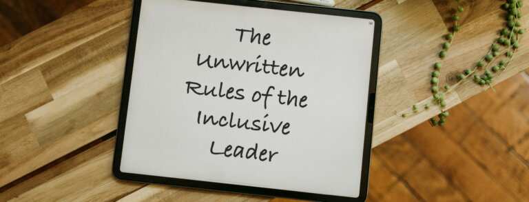 The Unwritten Rules of the Inclusive Leader
