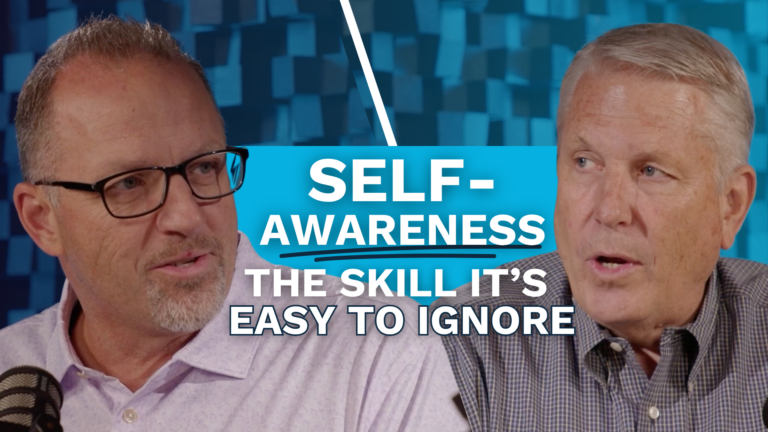 Self-Awareness — The Skill It’s Easy to Ignore